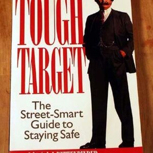 TOUGH TARGET: THE STREET SMART GUIDE TO STAYING SAFE, J.J. BITTENBINDER, 1997